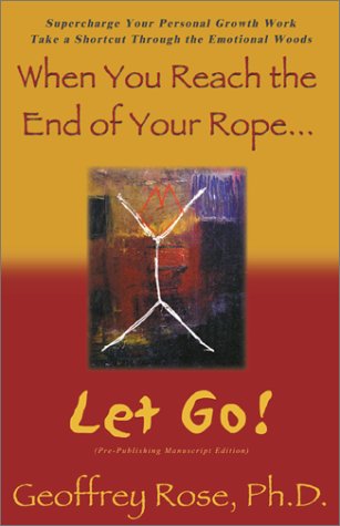 9780738851143: When You Reach the End of Your Rope, Let Go!