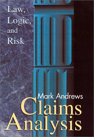 Claims Analysis: Law, Logic, and Risk (9780738852195) by Andrews, Mark