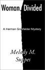 Beispielbild fr Woman, Divided: A Herman Grabfelder Mystery [Paperback] Suppes, Melody M. zum Verkauf von LIVREAUTRESORSAS