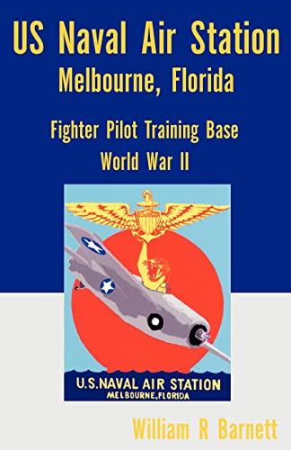 Beispielbild fr Us Naval Air Station, Melbourne, Florida World War II (Paperback or Softback) zum Verkauf von BargainBookStores