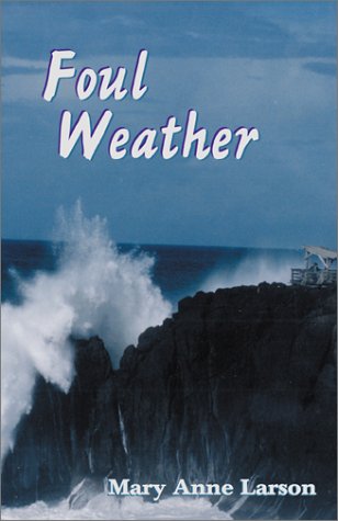 Beispielbild fr Foul Weather [Paperback] [May 01, 2001] Larson, Mary Anne zum Verkauf von WONDERFUL BOOKS BY MAIL