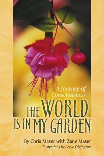 Stock image for The World Is in My Garden: A Journey of Consciousness for sale by HPB-Emerald