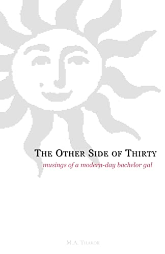 9780738861135: The Other Side of Thirty: musings of a modern-day bachelor gal
