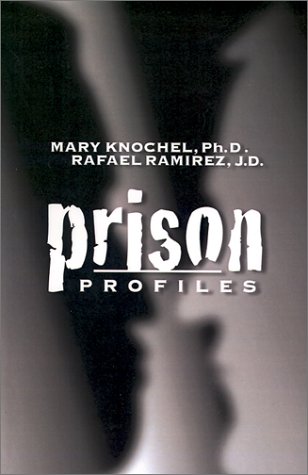 Prison Profiles (9780738861531) by Knochel, Mary; Ramirez, Rafael