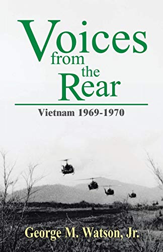 Voices from the Rear: Vietnam, 1969-1970 [inscribed]