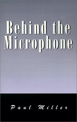 Behind the Microphone (9780738864594) by Miller, Paul