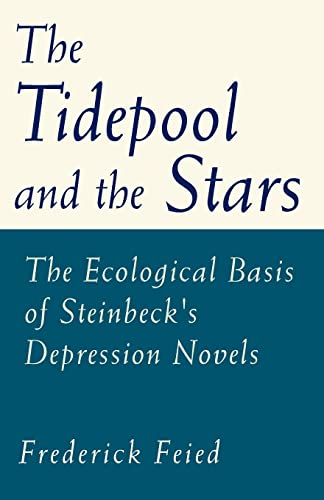 Stock image for The Tidepool and the Stars: The Ecological Basis of Steinbeck's Depression Novels for sale by Lucky's Textbooks