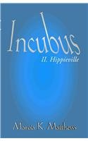 9780738866642: Incubus II: Hippieville