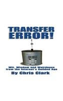 Transfer Error: Flaming Telepaths from the Internet's Gilded Age (9780738868141) by Chris Clark