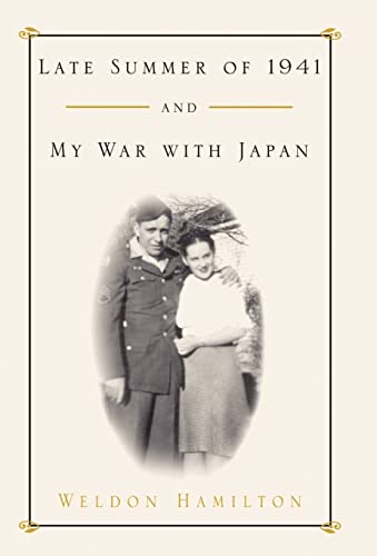9780738868257: Late Summer of 1941 and My War with Japan