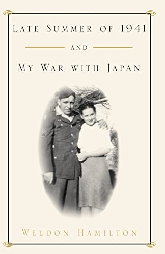 9780738868264: Late Summer of 1941 and My War with Japan