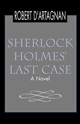 Beispielbild fr Sherlock Holmes' Last Case: A Novel zum Verkauf von HPB-Emerald