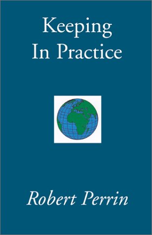 Keeping in Practice (9780738868493) by Perrin, Robert