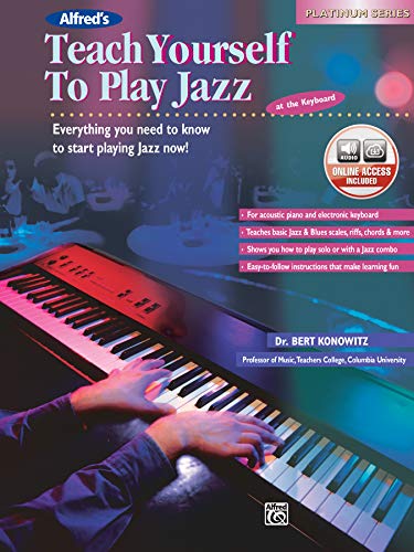 Stock image for Alfred's Teach Yourself to Play Jazz at the Keyboard: Everything You Need to Know to Start Playing Jazz Now!, Book & Online Audio (Teach Yourself Series) for sale by Book Deals