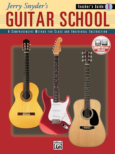 Stock image for Jerry Snyder's Guitar School, Teacher's Guide, Bk 1 : A Comprehensive Method for Class and Individual Instruction, Book and Online Audio for sale by Better World Books