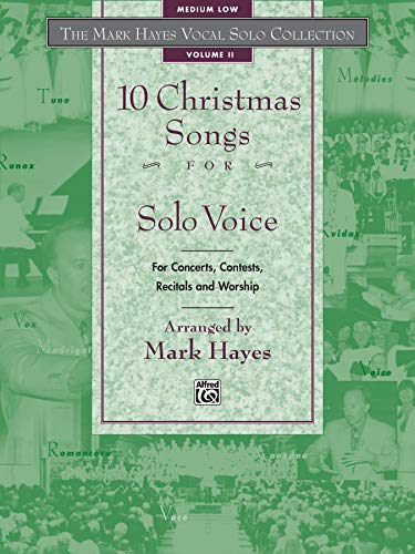 9780739000380: 10 Christmas Songs for Solo Voice: Medium Low: For Concerts, Contests, Recitals and Worship: The Mark Hayes Vocal Solo Collection