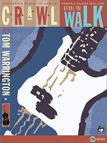 9780739000632: Crawl Before You Walk: A Beginner's Method for Creating Powerful Walking Bass Lines, Book & Online Audio