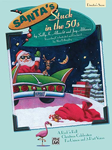 Stock image for Santa's Stuck in the 50's: Director's Score for sale by Magers and Quinn Booksellers