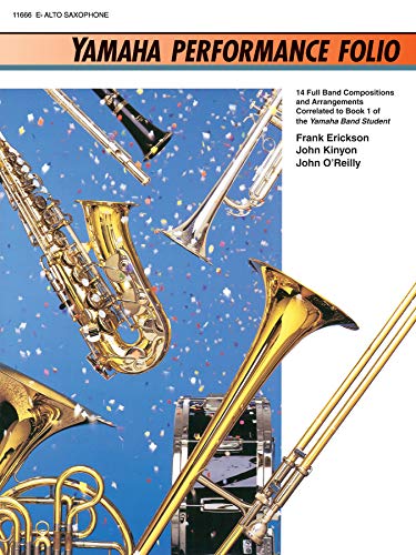 Stock image for Yamaha Performance Folio: E-Flat Alto Saxophone (Yamaha Band Method) for sale by HPB-Emerald