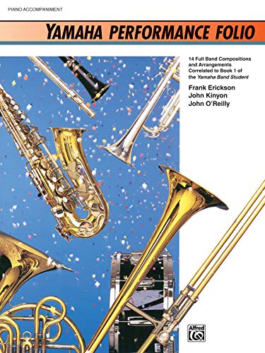 Yamaha Performance Folio (Piano Acc.) (Yamaha Band Method) (9780739001394) by Erickson, Frank; Kinyon, John; O'Reilly, John