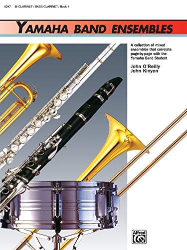 Beispielbild fr Yamaha Band Ensembles, Bk 1 : Clarinet, Bass Clarinet zum Verkauf von Better World Books