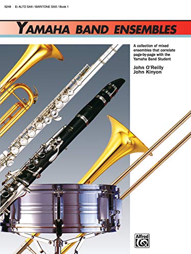 Imagen de archivo de Yamaha Band Ensembles, Book 1: Alto Sax, Baritone Sax (Yamaha Band Method) a la venta por Goodwill