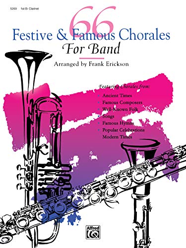 Imagen de archivo de 66 Festive & Famous Chorales for Band: 1st Clarinet a la venta por PlumCircle