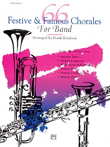 Imagen de archivo de 66 Festive and Famous Chorales for Band: 3rd Clarinet a la venta por Magers and Quinn Booksellers