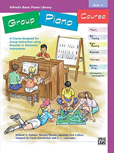 Beispielbild fr Alfred's Basic Group Piano Course, Bk 4: A Course Designed for Group Instruction Using Acoustic or Electronic Instruments (Alfred's Basic Piano Library, Bk 4) zum Verkauf von PlumCircle