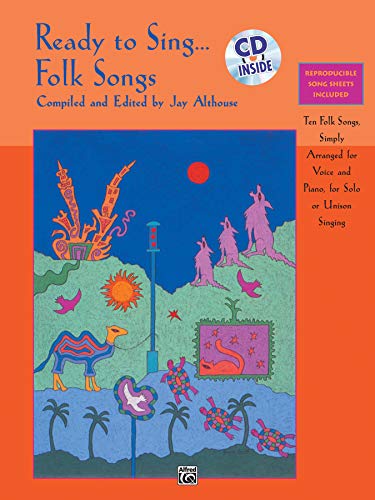 Beispielbild fr Ready to Sing . . . Folk Songs: Ten Folk Songs, Simply Arranged for Voice and Piano, for Solo or Unison Singing, Book & CD zum Verkauf von PlumCircle