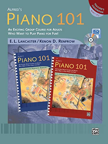 Beispielbild fr Alfred's Piano 101 Teacher's Handbook, Bk 1 & 2: An Exciting Group Course for Adults Who Want to Play Piano for Fun! (Piano 101, Bk 1 & 2) zum Verkauf von GF Books, Inc.