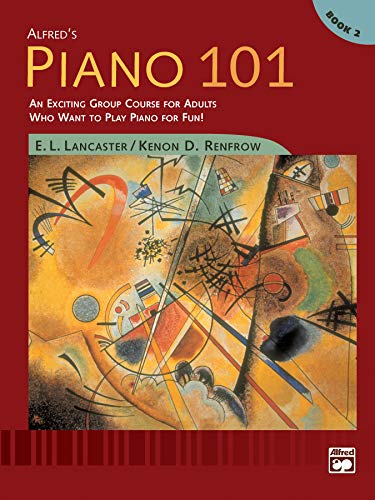 Beispielbild fr Alfred's Piano 101: An Exciting Group Course for Adults Who Want to Play Piano for Fun Book 2 zum Verkauf von BooksRun