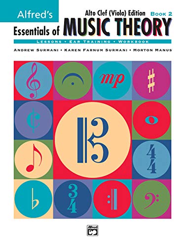 Alfred's Essentials of Music Theory, Bk 2: Alto Clef (Viola) Edition (9780739002636) by Surmani, Andrew; Surmani, Karen Farnum; Manus, Morton