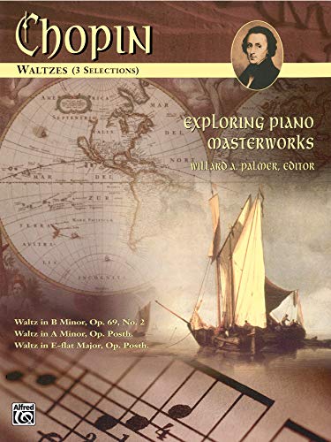 Waltzes (3 selections) (Exploring Piano Masterworks) (9780739002797) by Frederick Chopin