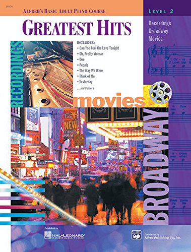 9780739002827: Alfred's basic adult piano course greatest hits 2: Recordings, Broadway, Movies (Alfred's Basic Adult Piano Course Series)