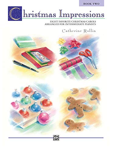 Stock image for Christmas Impressions, Bk 2: Eight Favorite Christmas Carols Arranged for Intermediate Pianists for sale by Jenson Books Inc