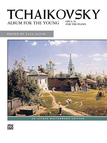 Stock image for Tchaikovsky -- Album for the Young, Op. 39 (Alfred Masterwork Editions) for sale by Magers and Quinn Booksellers