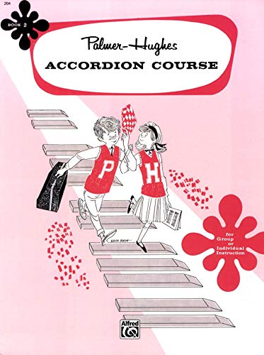 9780739003664: Accordion Course Book 2: For Group or Individual Instruction (Palmer-Hughes Accordion Course)