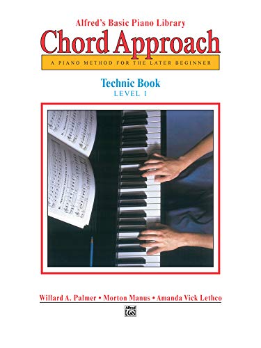 9780739004371: Alfred's Basic Piano Chord Approach Technic, Bk 1: A Piano Method for the Later Beginner (Alfred's Basic Piano Library, Bk 1)