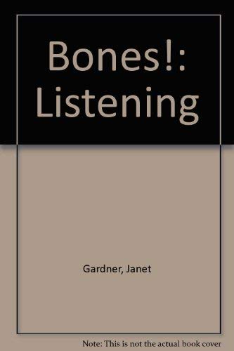 Bones!: Listening (9780739004531) by Gardner, Janet