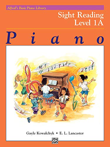 Alfred's Basic Piano Library Sight Reading, Bk 1A (Alfred's Basic Piano Library, Bk 1A) (9780739004982) by Kowalchyk, Gayle; Lancaster, E. L.