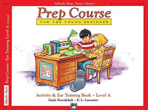 Alfred's Basic Piano Prep Course Activity & Ear Training, Bk A: For the Young Beginner (Alfred's Basic Piano Library, Bk A) (9780739005019) by Kowalchyk, Gayle; Lancaster, E. L.