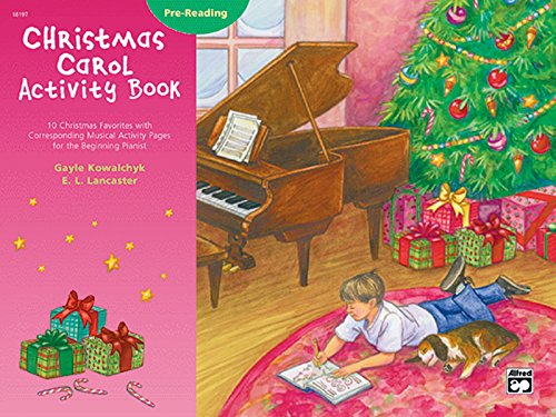 Christmas Carol Activity Book: Pre-reading (10 Christmas Favorites with Corresponding Musical Activity Pages for the Beginning Pianist) (9780739005309) by [???]