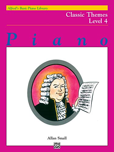 9780739005385: Alfred's Basic Piano Library Classic Themes, Bk 4 (Alfred's Basic Piano Library, Bk 4)