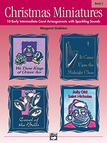 Beispielbild fr Christmas Miniatures, Bk 2: 10 Early Intermediate Carol Arrangements with Sparkling Sounds zum Verkauf von Your Online Bookstore