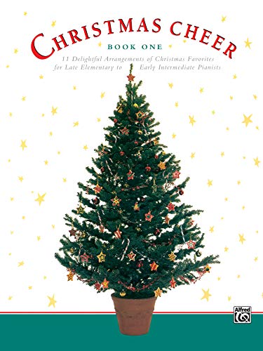 Stock image for Christmas Cheer, Bk 1: 11 Delightful Arrangements of Christmas Favorites for Late Elementary to Early Intermediate Pianists for sale by Books Unplugged