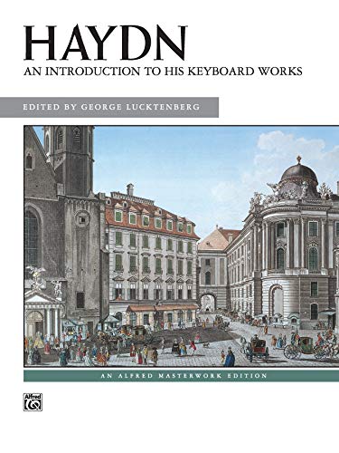 Beispielbild fr Haydn: An Introduction to His Keyboard Works (Alfred Masterwork Edition) zum Verkauf von Magers and Quinn Booksellers