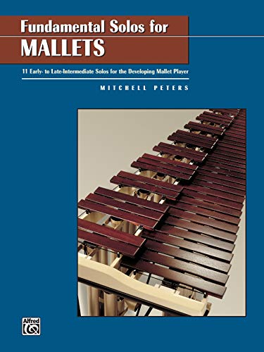 Stock image for Fundamental Solos for Mallets : 11 Early- to Late-Intermediate Solos for the Developing Mallet Player for sale by Better World Books