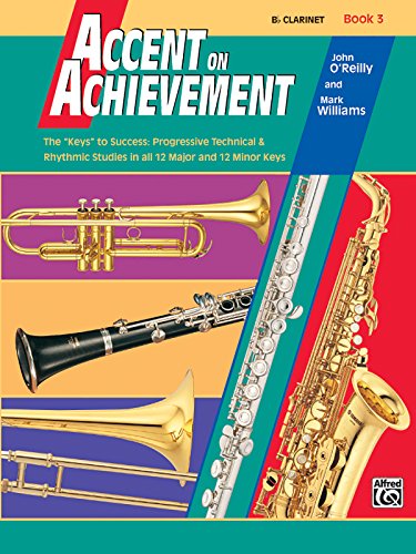 9780739006252: Accent On Achievement, Book 3 (Bb Clarinet)