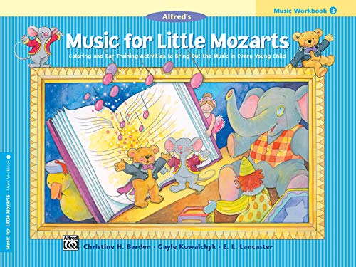9780739006436: Music for Little Mozarts Music Workbook, Bk 3: Coloring and Ear Training Activities to Bring Out the Music in Every Young Child (Music for Little Mozarts, Bk 3)